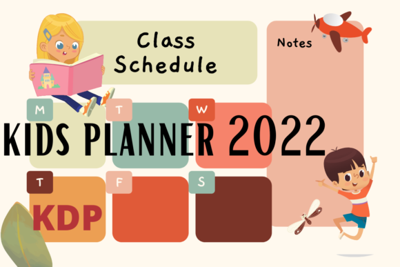 Kids Planner 2022: Perfect for Your Child